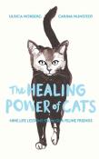 Okładka książki The Healing Power of Cats: Nine Lessons from Our Feline Friends