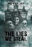 The Lies We Steal. Hollow Boys. Tom 1. Autor: Monty Jay. Dadada.pl Okładka książki The Lies We Steal. Hollow Boys. Tom 1