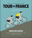 The Little Guide to The Tour de France wer. angielska. Autor: Opracowanie zbiorowe. Dadada.pl Okładka książki The Little Guide to The Tour de France wer. angielska
