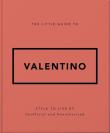 The Little Guide to Valentino. Wydawca: OH. Dadada.pl Opakowanie The Little Guide to Valentino
