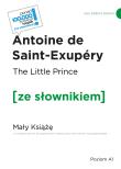 The Little Prince / Mały Książę z podręcznym słownikiem angielsko-polskim. Autor: Antoine de Saint-Exupéry. Dadada.pl Okładka książki The Little Prince / Mały Książę z podręcznym słownikiem angielsko-polskim
