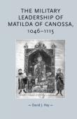 Okładka książki The Military Leadership of Matilda of Canossa, 1046–1115