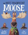 Okładka książki The Most Magnificent Moose