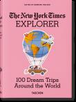 Okładka książki The New York Times Explorer. 100 Dream Trips Around the World wer. angielska