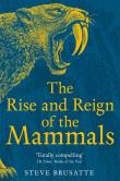 The Rise and Reign of the Mammals wer. angielska. Autor: Steve Brusatte. Dadada.pl Okładka książki The Rise and Reign of the Mammals wer. angielska