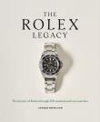 Okładka książki The Rolex Legacy. The history of Rolex through 120 seminal and rare watches wer. angielska
