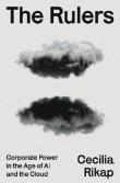 Okładka książki The Rulers. Corporate Power in the Age of AI and the Cloud