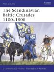 Okładka książki The Scandinavian Baltic Crusades 1100–1500