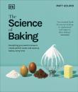 Okładka książki The Science of Baking. Everything You Need to Know to Create Perfect Sweet and Savoury Bakes, Every Time