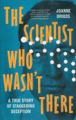 The Scientist Who Wasn't There. Autor: Briggs Joanne. Dadada.pl Okładka książki The Scientist Who Wasn't There