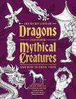 Okładka książki The Secret Lives of Dragons and Other Mythical Creatures