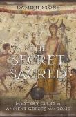 Okładka książki The Secret Sacred. Mystery Cults in Ancient Greece and Rome