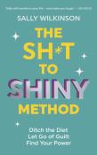 Okładka książki The Sh*t to Shiny Method