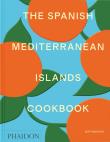The Spanish Mediterranean Islands Cookbook. Autor: Koehler Jeff. Dadada.pl Okładka książki The Spanish Mediterranean Islands Cookbook