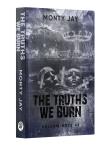 The Truths We Burn. Hollow Boys. Tom 2. Autor: Monty Jay. Dadada.pl Okładka książki The Truths We Burn. Hollow Boys. Tom 2
