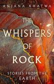 The Whispers of Rock wer. angielska. Autor: Anjana Khatwa. Dadada.pl Okładka książki The Whispers of Rock wer. angielska