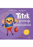 Okładka książki Titek poznaje przedszkole
