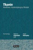 Okładka książki Tkanie. Modlitwa i kontemplacyjny lifestyle