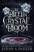 Okładka książki To Bleed a Crystal Bloom