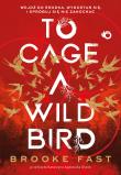 Okładka książki To Cage a Wild Bird