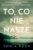 To, co nie nasze. Autor: Sonia Rosa. Dadada.pl Okładka książki To, co nie nasze