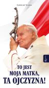 Okładka książki To jest Moja Matka ta Ojczyzna