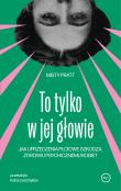 Okładka książki To tylko w jej głowie. Jak uprzedzenia płciowe szkodzą zdrowiu psychicznemu kobiet