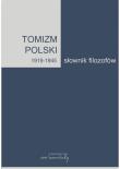 Tomizm polski 1919-1945. Autor: red. Bożena Listkowska, Artur Andrzejuk. Dadada.pl Okładka książki Tomizm polski 1919-1945