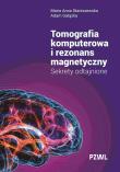 Okładka książki Tomografia komputerowa i rezonans magnetyczny