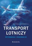 Transport lotniczy - wyzwania i innowacje. Autor: Monika Ziółko, Dorota Dziedzic (red.). Dadada.pl Okładka książki Transport lotniczy - wyzwania i innowacje