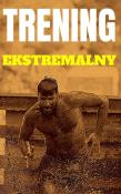 Trening ekstremalny. Autor: Chris McNabb. Dadada.pl Okładka książki Trening ekstremalny