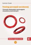 Okładka książki Trening percepcji wzrokowej. Część E Ćwiczenia