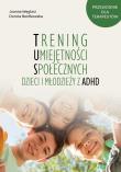 Okładka książki Trening Umiejętności Społecznych dzieci i młodzieży z ADHD