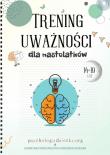 Okładka książki Trening uważności dla nastolatków 14-19 lat