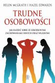 Trudne osobowości wyd. 2022. Autor: Helen McGrath, Hazel Edwards. Dadada.pl Okładka książki Trudne osobowości wyd. 2022