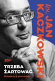Okładka książki Trzeba żartować. Rozmowy poważne