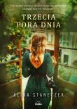 Trzecia pora dnia. Autor: Alina Staneczek. Dadada.pl Okładka książki Trzecia pora dnia