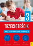 Trzecioteścik. Testy kompetencyjne dla klasy 3. Teściki. Autor: Elżbieta Bogucka. Dadada.pl Okładka książki Trzecioteścik. Testy kompetencyjne dla klasy 3. Teściki