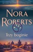 Trzy boginie. Autor: Nora Roberts. Dadada.pl Okładka książki Trzy boginie