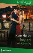 Trzy dni w Rzymie. Autor: Hardy Kate. Dadada.pl Okładka książki Trzy dni w Rzymie