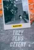 Trzy plus cztery. Autor: Wojciech Kania. Dadada.pl Okładka książki Trzy plus cztery