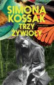 Trzy żywioły. Autor: Kossak Simona. Dadada.pl Okładka książki Trzy żywioły