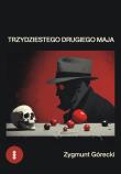 Trzydziestego drugiego maja. Autor: Górecki Zygmunt. Dadada.pl Okładka książki Trzydziestego drugiego maja