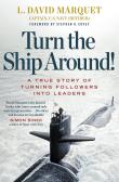 Okładka książki Turn The Ship Around! A True Story of Turning Followers into Leaders