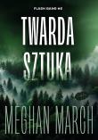 Twarda sztuka. Flash Bang. Tom 2. Autor: Meghan March. Dadada.pl Okładka książki Twarda sztuka. Flash Bang. Tom 2