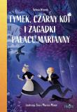 Tymek, Czarny Kot i zagadki Pałacu Marianny. Autor: Sylwia Winnik. Dadada.pl Okładka książki Tymek, Czarny Kot i zagadki Pałacu Marianny