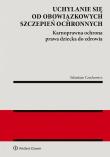 Uchylanie się od obowiązkowych szczepień ochronnych. Karnoprawna ochrona prawa dziecka do zdrowia. Autor: Sebastian Czechowicz. Dadada.pl Okładka książki Uchylanie się od obowiązkowych szczepień ochronnych. Karnoprawna ochrona prawa dziecka do zdrowia