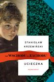 Okładka książki Ucieczka. Od wschodu do zachodu - uszkodzone