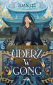 Uderz w gong. Autor: He Joan. Dadada.pl Okładka książki Uderz w gong