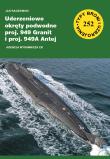 Uderzeniowe okręty podwodne proj. 949 Granit i proj. 949A Antej (TBiU 252). Autor: Jan Radziemski. Dadada.pl Okładka książki Uderzeniowe okręty podwodne proj. 949 Granit i proj. 949A Antej (TBiU 252)
